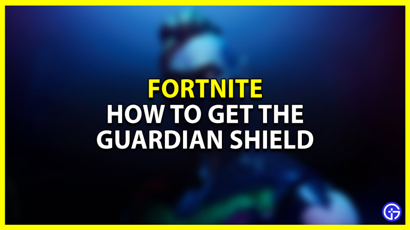 Como obter e usar o escudo do guardião no Fortnite