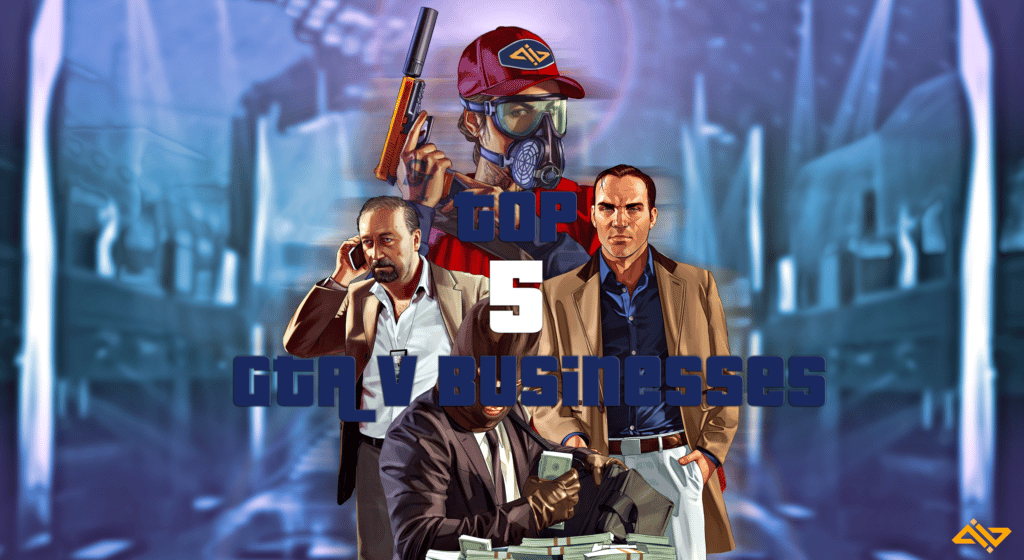 Best Businesses GTA V Online
