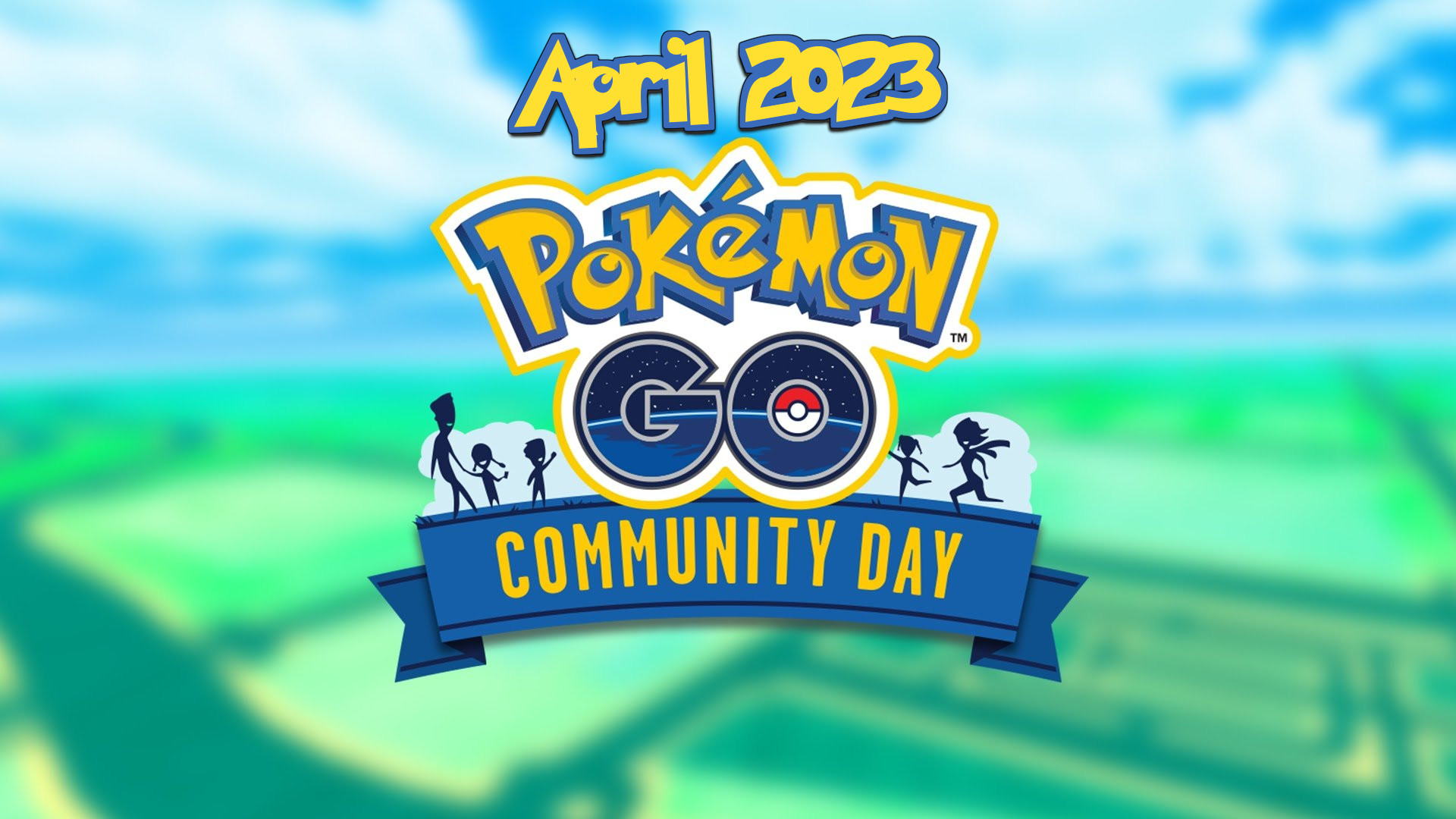 Abril de 2023 Dia da comunidade Pokemon Go, qual é o próximo Pokémon do dia da comunidade?