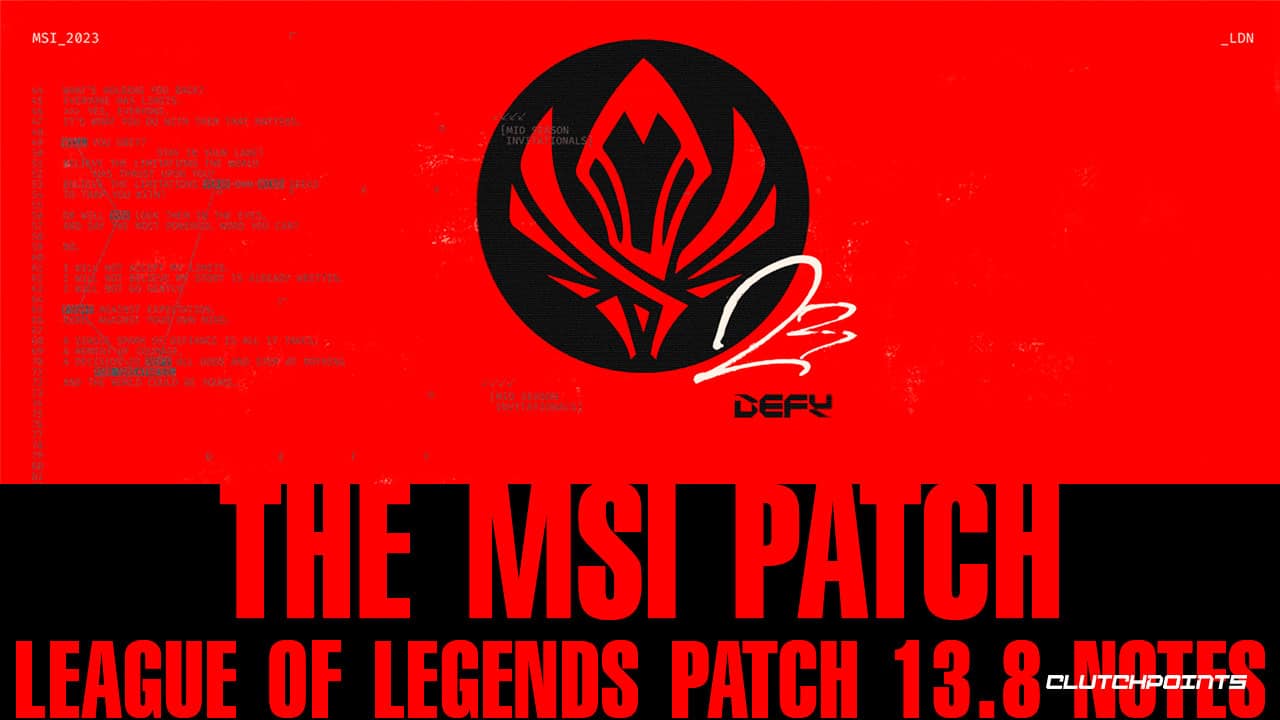League of Legends Patch 13.8 Notas: O Patch MSI