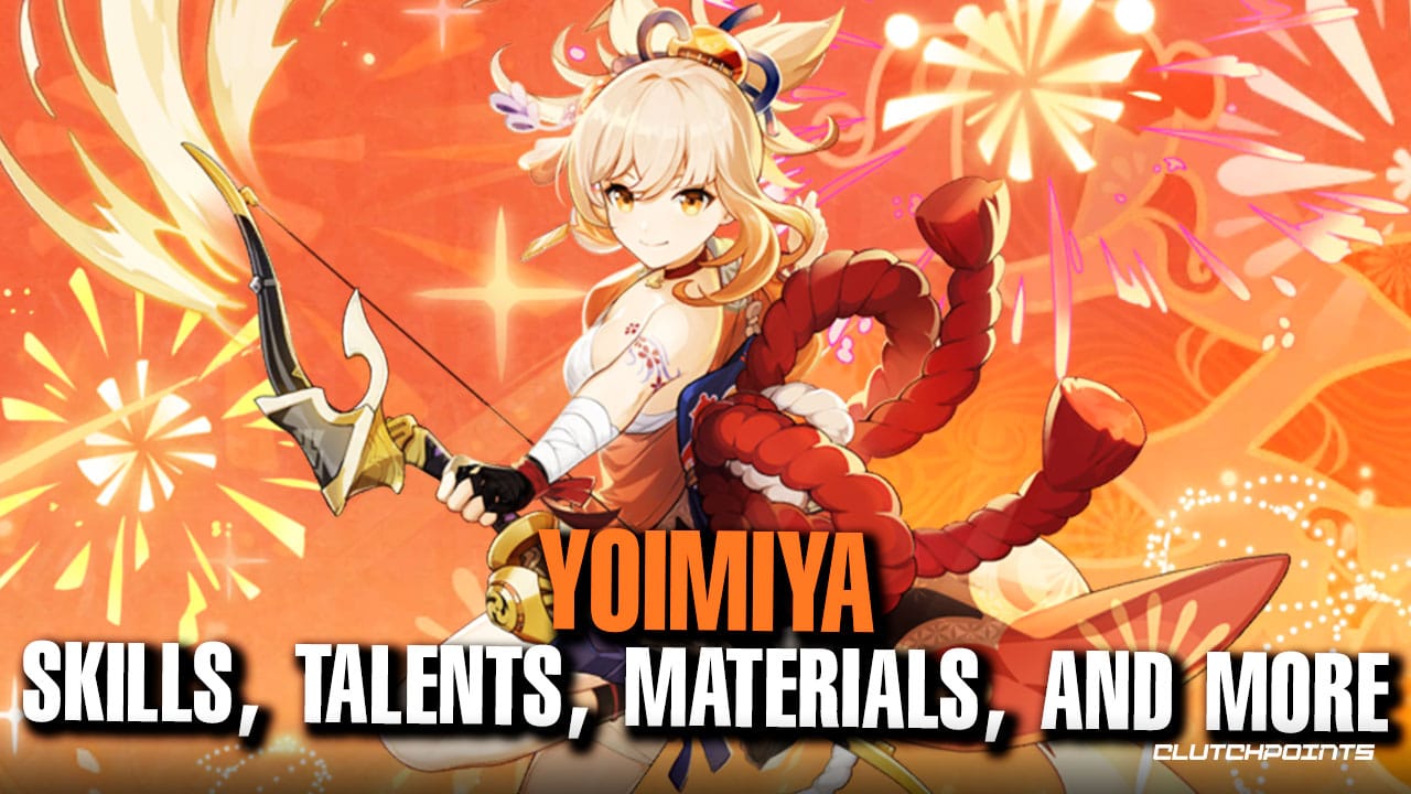 Genshin Impact - Yoimiya Skills, Materials, Talents, and More