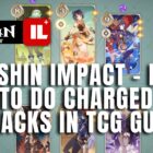 Genshin Impact - Como Fazer Ataques Carregados no Guia TCG Genshin Impact - Como Fazer Ataques Carregados no Guia TCG