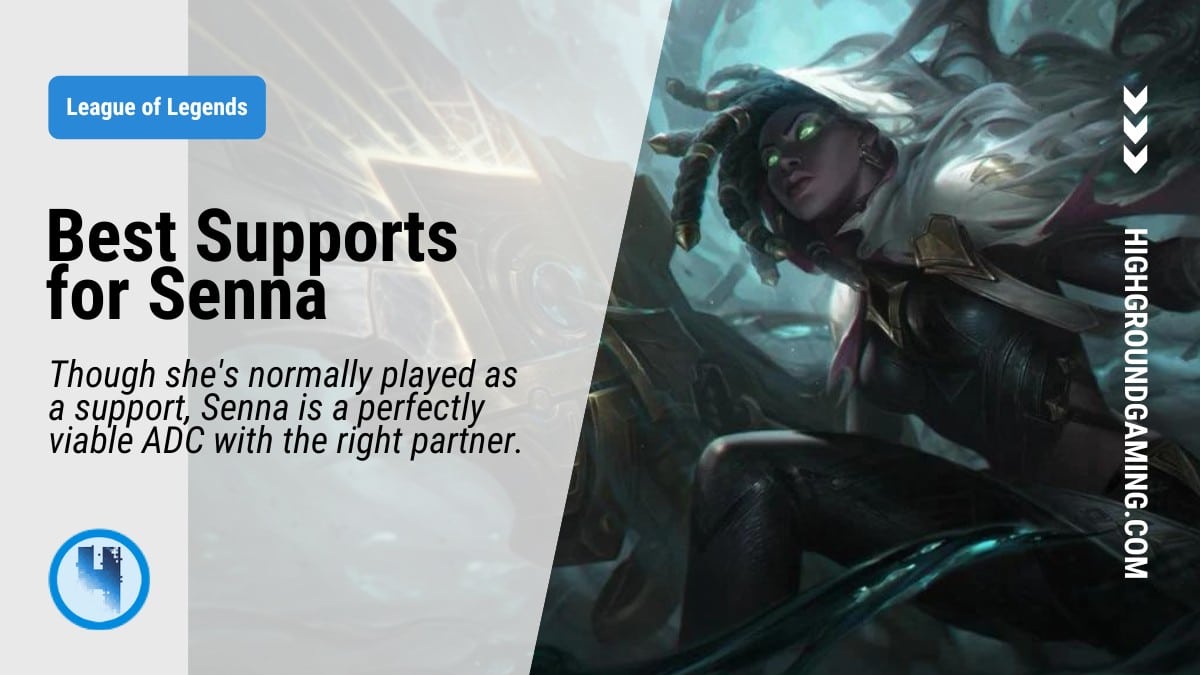 The 5 Best Supports for Senna in LoL (Season 13)