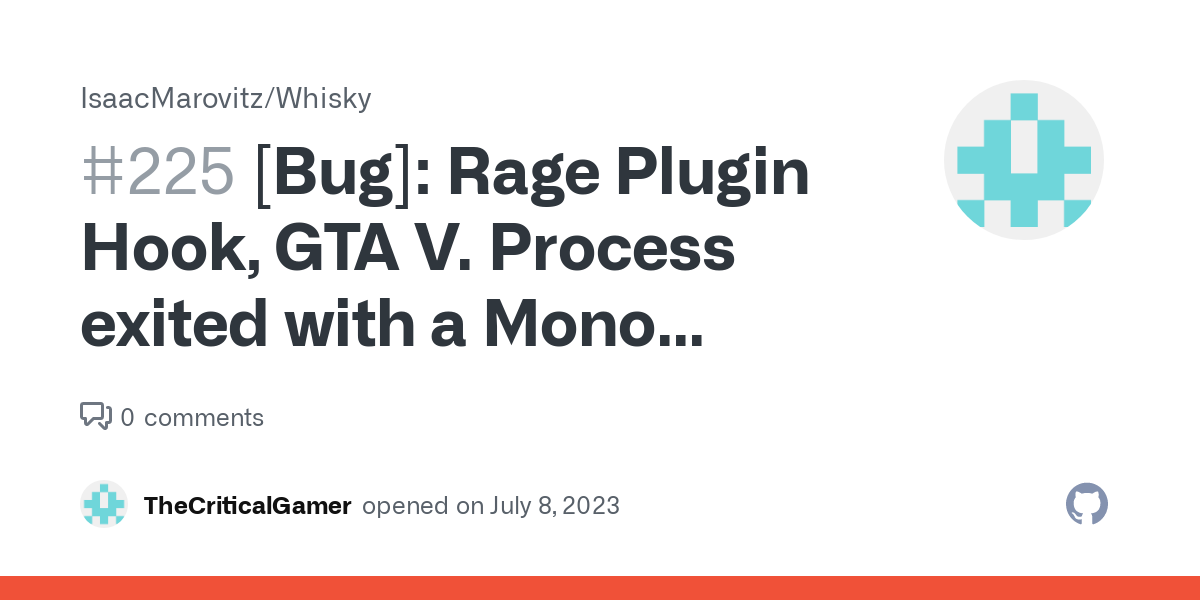 Rage Plugin Hook, GTA V. Processo encerrado com um runtime Mono carregado.  · Edição #225 · IsaacMarovitz/Whisky · GitHub