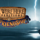 Descubra as expedições We Were Here: The FriendShip - Uma jornada cooperativa cheia de desafios e quebra-cabeças para testar sua amizade! Jogue de graça até 13 de outubro! Creo Gaming