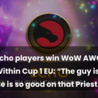 Jogadores do Echo vencem a Copa AWC WoW The War Within na Europa Creo Gaming