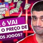 GTA de 6 a 100 dólares: que impacto no preço dos videogames? Creo Gaming