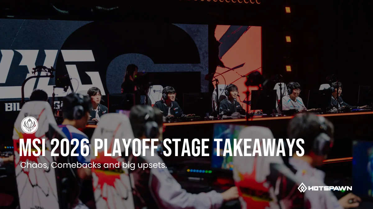 MSI 2026 Playoff Stage Takeaways: Chaos, Comebacks And Big Upsets.